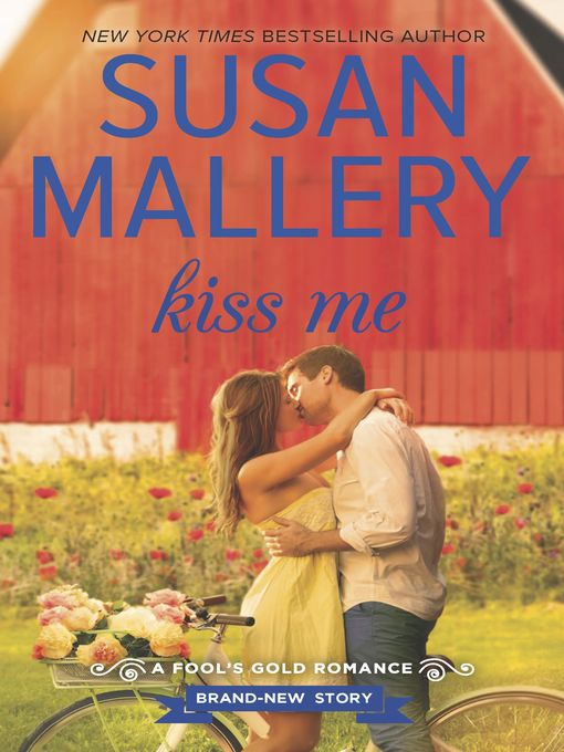 Title details for Kiss Me by Susan Mallery - Available